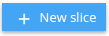 Create Slice button