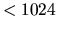 \(<1024\)