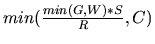 \(min(\frac{min(G,W)*S}{R}, C)\)