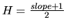 \(H = \frac{slope+1}{2}\)