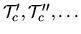 \(\mathcal{T}_c^\prime , \mathcal{T}_c^{\prime\prime}, \dots\)