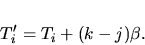 \begin{displaymath}T_i^\prime = T_i + (k - j) \beta.
\end{displaymath}